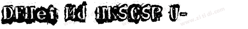 DFHei Md HKSCSP U字体转换